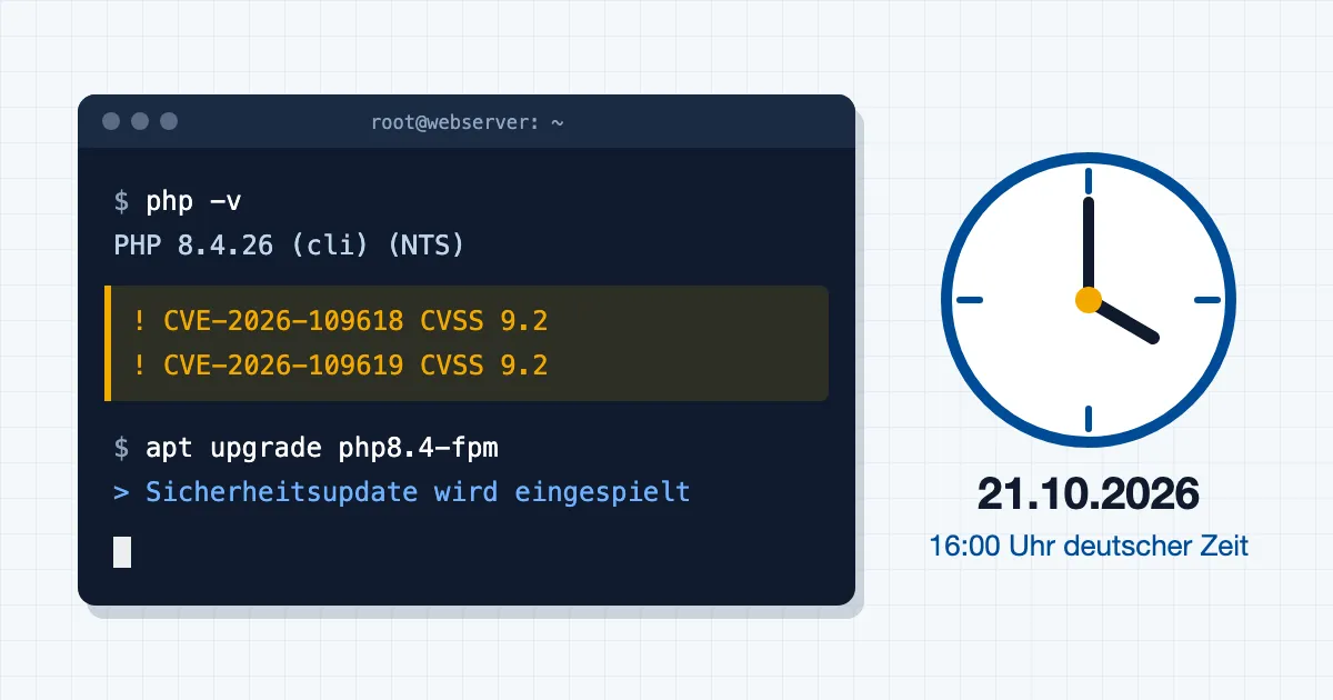 Terminalfenster mit einer verwundbaren PHP-Version und zwei kritischen CVEs, daneben eine Uhr mit dem Release-Termin 21.10.2026, 16:00 Uhr